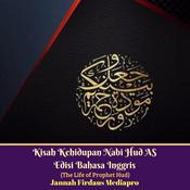 Kisah Kehidupan Nabi Hud AS Edisi Bahasa Inggris (The Life of Prophet Hud) by  Jannah Firdaus Mediapro audiobook