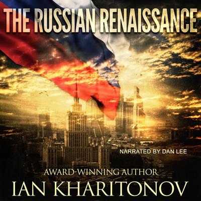 The Russian Renaissance by Ian Kharitonov audiobook