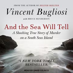 And the Sea Will Tell by Vincent Bugliosi audiobook
