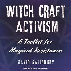 Witchcraft Activism by David Salisbury audiobook