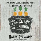 The Grace of Enough by  Haley Stewart audiobook