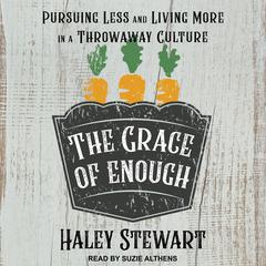 The Grace of Enough by Haley Stewart audiobook
