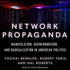 Network Propaganda by Yochai Benkler audiobook