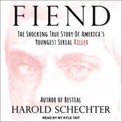 Fiend by  Harold Schechter audiobook