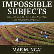 Impossible Subjects by  Mae M. Ngai audiobook