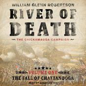 River of Death--The Chickamauga Campaign by  William Glenn Robertson audiobook