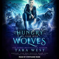 Hungry for Her Wolves by Tara West audiobook