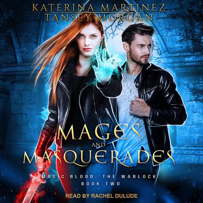 Mages and Masquerades by Katerina Martinez audiobook