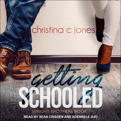 Getting Schooled by Christina C. Jones audiobook