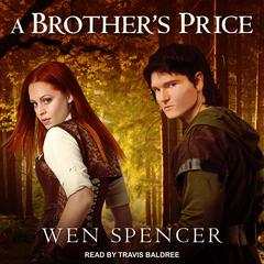 A Brother’s Price by Wen Spencer audiobook