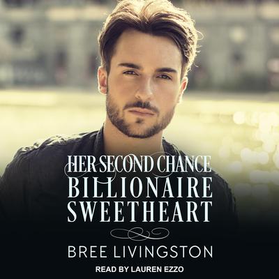 Her Second Chance Billionaire Sweetheart by Bree Livingston audiobook