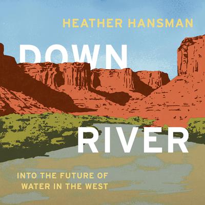 Downriver by Heather Hansman audiobook