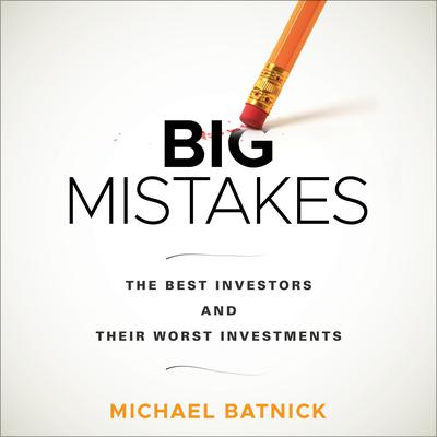 Big Mistakes by Michael Batnick audiobook