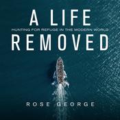 A Life Removed by  Rose George audiobook