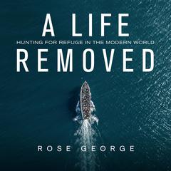 A Life Removed by Rose George audiobook