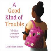 A Good Kind of Trouble by  Lisa Moore Ramée audiobook