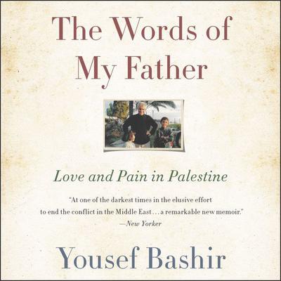 The Words of My Father by Yousef Bashir audiobook