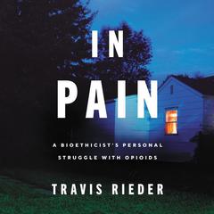 In Pain by Travis Rieder audiobook