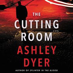 The Cutting Room by Ashley Dyer audiobook