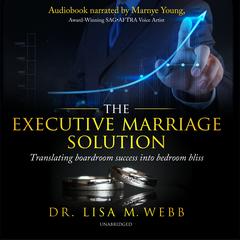 The Executive Marriage Solution by Lisa M. Webb audiobook