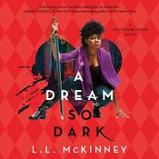 A Dream So Dark by  L. L. McKinney audiobook