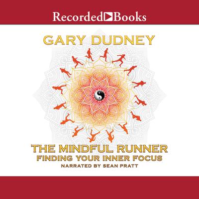 The Mindful Runner by Gary Dudney audiobook