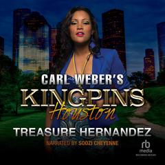 Carl Weber's Kingpins: Houston by Treasure Hernandez audiobook