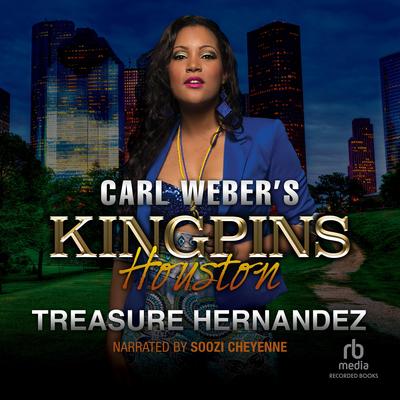 Carl Weber's Kingpins: Houston by Treasure Hernandez audiobook