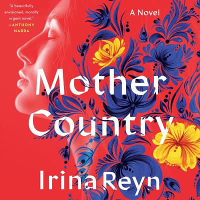 Mother Country by Irina Reyn audiobook