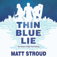 Thin Blue Lie by Matt Stroud audiobook