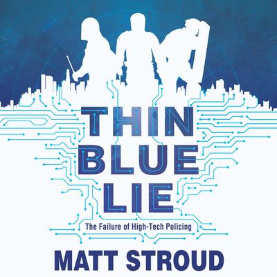 Thin Blue Lie by Matt Stroud audiobook