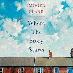 Where the Story Starts by Imogen Clark audiobook