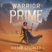 Warrior Prime by  Victor Gischler audiobook
