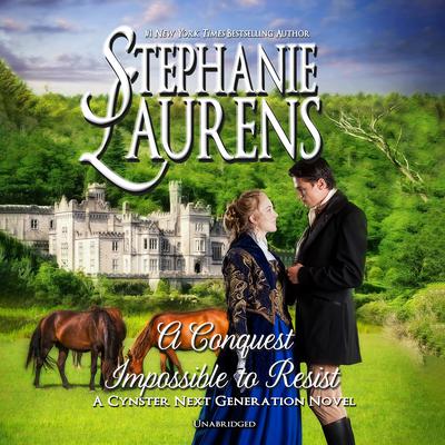 A Conquest Impossible to Resist by Stephanie Laurens audiobook