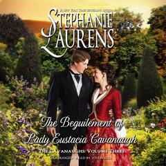 The Beguilement of Lady Eustacia Cavanaugh by Stephanie Laurens audiobook
