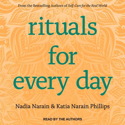 Rituals for Every Day by Katia Narain Phillips audiobook