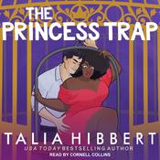 The Princess Trap by  Talia Hibbert audiobook