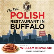 The Best Polish Restaurant in Buffalo by  William Kowalski audiobook