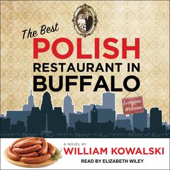 The Best Polish Restaurant in Buffalo by William Kowalski audiobook