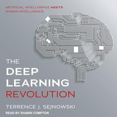 The Deep Learning Revolution by Terrence J. Sejnowski audiobook