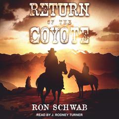 Return of the Coyote by Ron Schwab audiobook