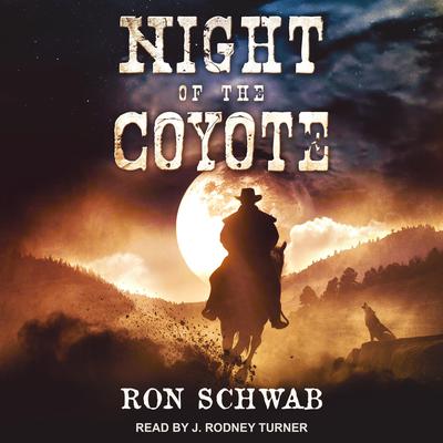 Night of the Coyote by Ron Schwab audiobook