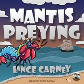 Mantis Preying by  Lance Carney audiobook
