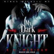 My Dark Knight by  K.A. Merikan audiobook