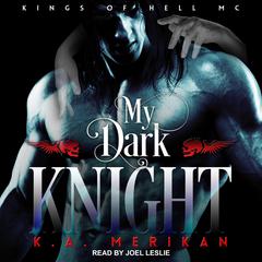 My Dark Knight by K.A. Merikan audiobook