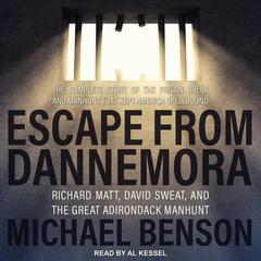 Escape from Dannemora by Michael Benson audiobook