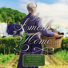 An Amish Home by Beth Wiseman audiobook