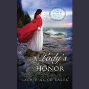 A Lady’s Honor by  Laurie Alice Eakes audiobook