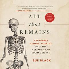All That Remains by Sue Black audiobook