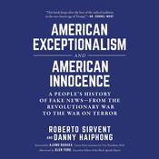 American Exceptionalism and American Innocence by  Roberto Sirvent audiobook